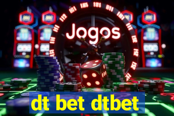 dt bet dtbet